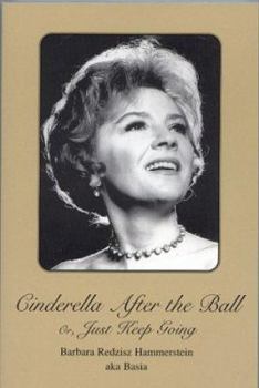 Paperback Cinderella After the Ball: Or, Just Keep Going Book