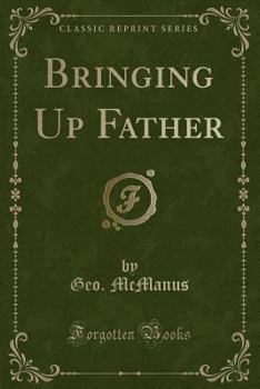 Paperback Bringing Up Father (Classic Reprint) Book