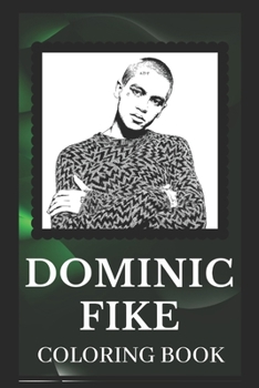 Dominic Fike Coloring Book: Explore The World of the Great Dominic Fike