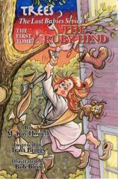 Paperback A Fairy Story Adventure The Ruby Hind (Trees: the Lost Babies Series) Book