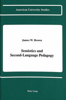 Hardcover Semiotics and Second-Language Pedagogy Book