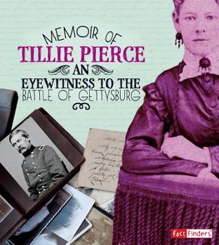 Hardcover Memoir of Tillie Pierce: An Eyewitness to the Battle of Gettysburg Book