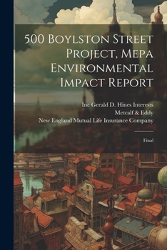 Paperback 500 Boylston Street Project, Mepa Environmental Impact Report: Final Book