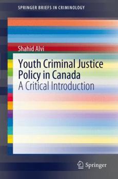 Paperback Youth Criminal Justice Policy in Canada: A Critical Introduction Book