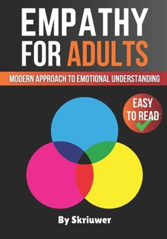 Paperback Empathy Book for Adults: A Modern Approach to Emotional Understanding Book