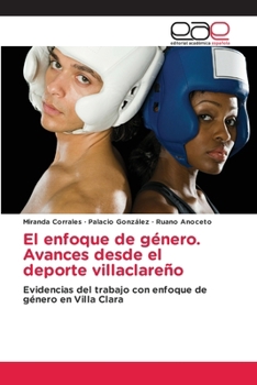 Paperback El enfoque de género. Avances desde el deporte villaclareño [Spanish] Book