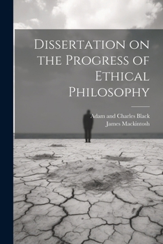 Paperback Dissertation on the Progress of Ethical Philosophy Book