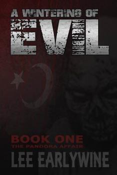 Paperback A Wintering of Evil Book One; The Pandora Affair Book