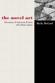 Paperback The Novel Art: Elevations of American Fiction After Henry James Book