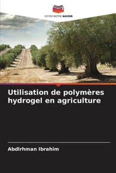 Paperback Utilisation de polymères hydrogel en agriculture [French] Book