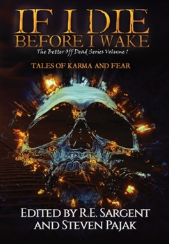 Hardcover If I Die Before I Wake: Tales of Karma and Fear Book