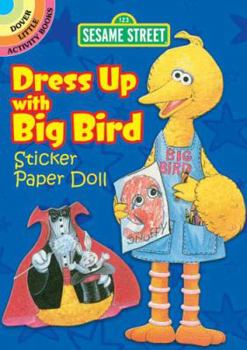 Paperback Sesame Street Classic Dress Up With Big Bird Sticker Paper Doll (Sesame Street Paper Doll) Book