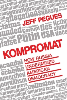 Hardcover Kompromat: How Russia Undermined American Democracy Book