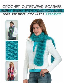 Paperback Crochet Outerwear Scarves: Complete Instructions for 8 Projects Book