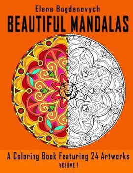 Paperback Beautiful Mandalas: A Coloring Book Featuring 24 Artworks Book