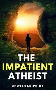 Paperback The Impatient Atheist Book