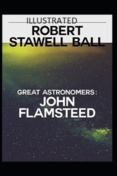 Paperback Great Astronomers: John Flamsteed Illustrated Book