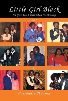 Paperback Little Girl Black: -I'Ll Give You a Kiss When It's Missing Vol 1 Book