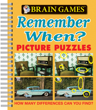 Spiral-bound Brain Games - Picture Puzzles: Remember When? - How Many Differences Can You Find? Book