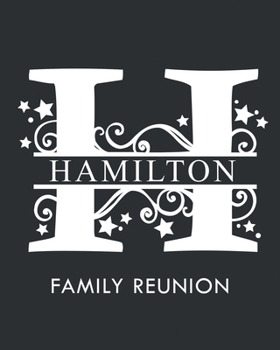 Paperback Hamilton Family Reunion: Personalized Last Name Monogram Letter H Family Reunion Guest Book, Sign In Book (Family Reunion Keepsakes) Book