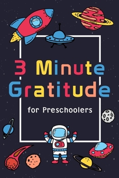 Paperback 3 Minute Gratitude for Preschoolers: Gratitude Journal for Kids Boys, Happy Planner Gratitude, Daily Gratitude Book