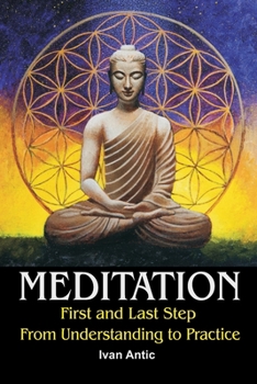 Paperback Meditation: First and Last Step - From Understanding to Practice Book