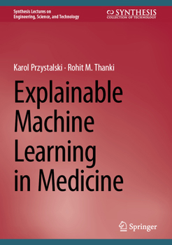 Hardcover Explainable Machine Learning in Medicine Book