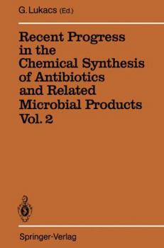 Paperback Recent Progress in the Chemical Synthesis of Antibiotics and Related Microbial Products Vol. 2: Volume 2 Book
