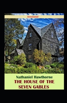 Paperback The House of the Seven Gables Annotated Book