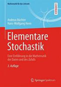 Paperback Elementare Stochastik: Eine Einführung in Die Mathematik Der Daten Und Des Zufalls [German] Book