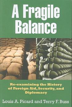 Paperback A Fragile Balance: Re-Examining the History of Foreign Aid, Security, and Diplomacy Book
