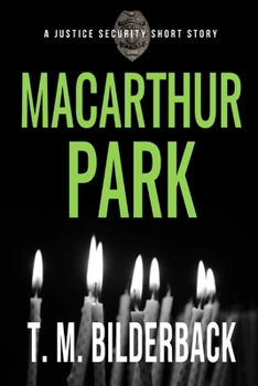 Paperback MacArthur Park - A Justice Security Short Story Book