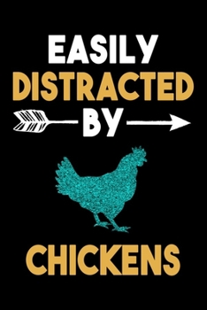 Easily Distracted By Chickens Journal: Chicken Lovers Gift Idea, Funny Chicken Lined Notebook, Gift For Chicken Lover