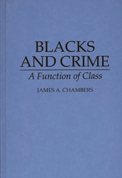 Blacks and Crime: A Function of Class