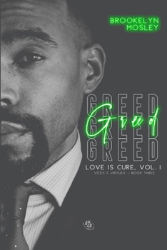 Paperback Greed: Book Three in the Love is Cure, Vol. 1 - Vices & Virtues series Book