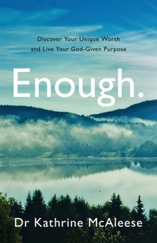 Paperback Enough.: Discover Your Unique Worth and Live Your God-Given Purpose Book