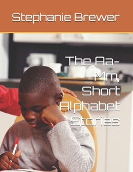 The Aa-Mm, Short Alphabet Stories