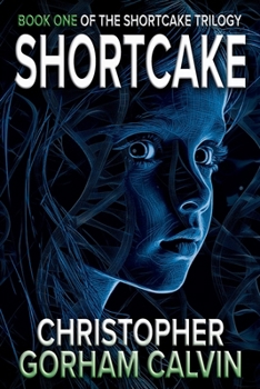 Shortcake - Book #1 of the Shortcake Trilogy