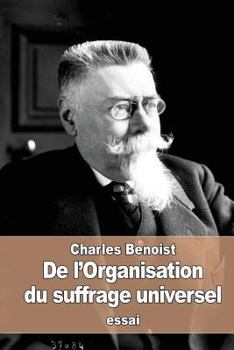 Paperback De l'Organisation du suffrage universel [French] Book