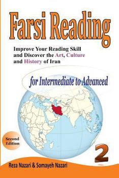 Paperback Farsi Reading: Improve Your Reading Skill and Discover the Art, Culture and History of Iran [Persian] Book