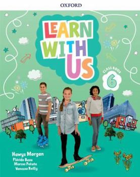 Learn with Us!: Level 6: Class Book (Come Along 6)