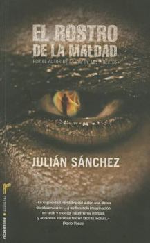 Paperback El Rostro de la Maldad: Me Encontraras Donde Se Pierden Mis Recuerdos [Spanish] Book