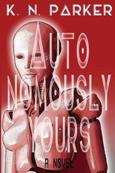 Paperback Autonomously Yours: The Life of a Compandroid Book