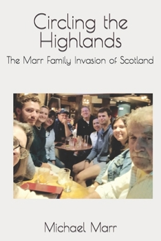 Paperback Circling the Highlands: The Marr Family Invasion of Scotland Book