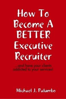 Paperback How to become a better executive recruiter... Book