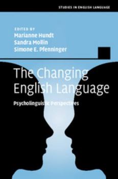 The Changing English Language: Psycholinguistic Perspectives - Book  of the Studies in English Language