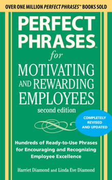 Perfect Phrases for Motivating and Rewarding Employees (Perfect Phrases) - Book  of the Perfect Phrases