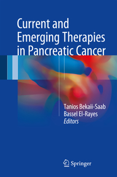 Hardcover Current and Emerging Therapies in Pancreatic Cancer Book