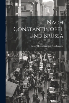Paperback Nach Constantinopel und Brussa [German] Book