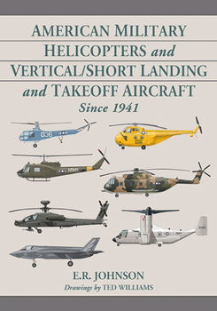 Paperback American Military Helicopters and Vertical/Short Landing and Takeoff Aircraft Since 1941 Book